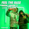 The Base Tv - Feel the Base: S1 Ep 27 (feat. Leemz & Tee Valentine)